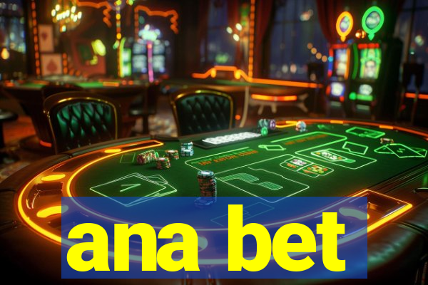 ana bet